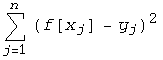 Underoverscript[∑, j = 1, arg3] (f[x_j] - y_j)^2
