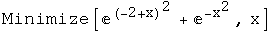 Minimize[^(-2 + x)^2 + ^(-x^2), x]
