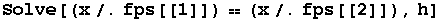 Solve[(x/.fps[[1]])  (x/.fps[[2]]), h]